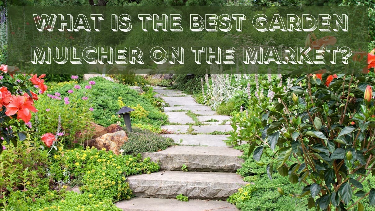 What is the best Garden Mulcher on the market? 1 resized image Promo 10